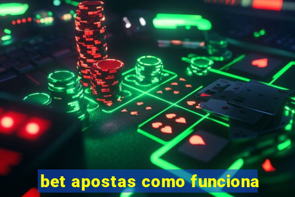 bet apostas como funciona